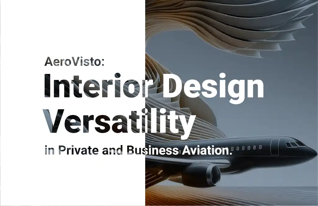 AeroVisto, Interior Design, Private and Business Aviation.